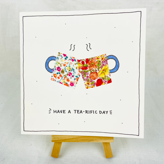 Greetings Card: “Have a Tea-rific Day”