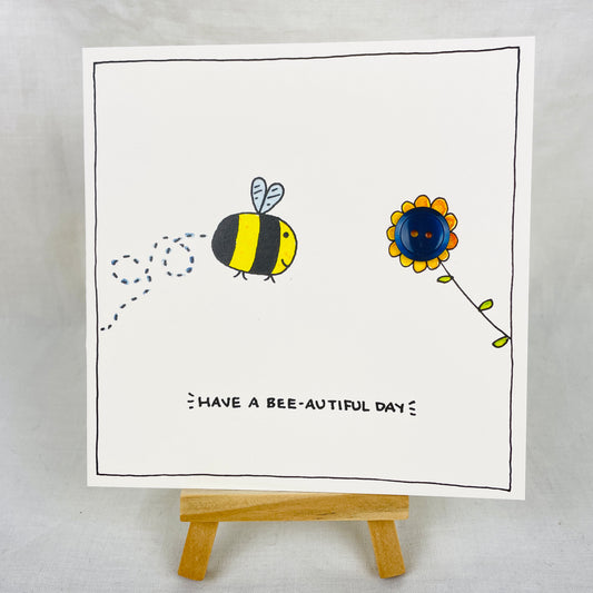 Greetings Card: “Have a Bee-autiful Day”