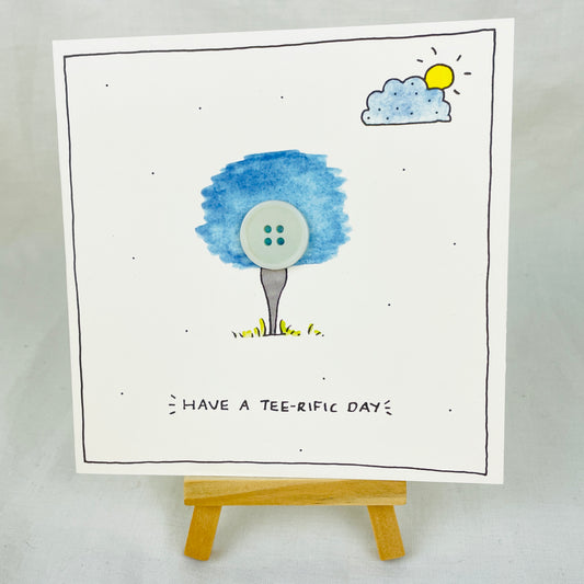 Greetings Card: “Have a Tee-rific Day”