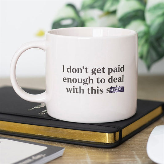 ‘I Don’t Get Paid Enough’ Sweary Mug