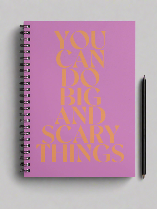 You can do big and scary things A5 wirebound notebook Soft Cover